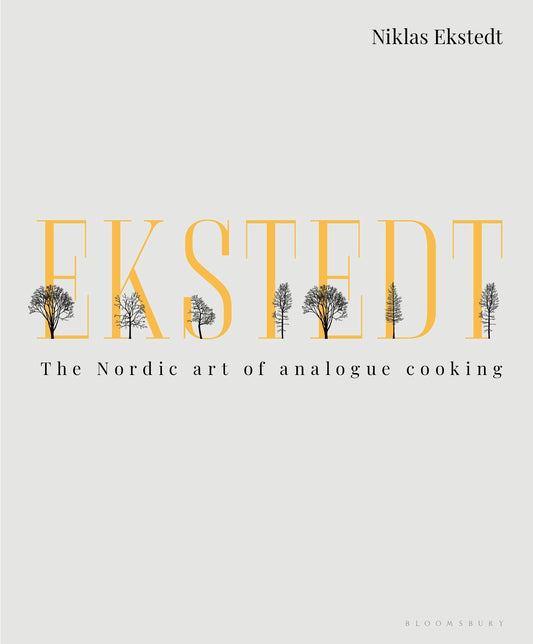 Book cover of 'Ekstedt: The Nordic art of analogue cooking' by Niklas Ekstedt with minimal design.