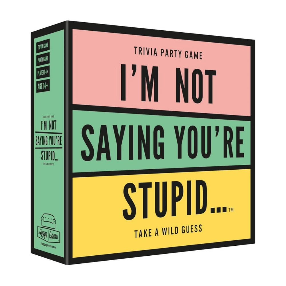 Card Game - I'm Not Saying You're Stupid