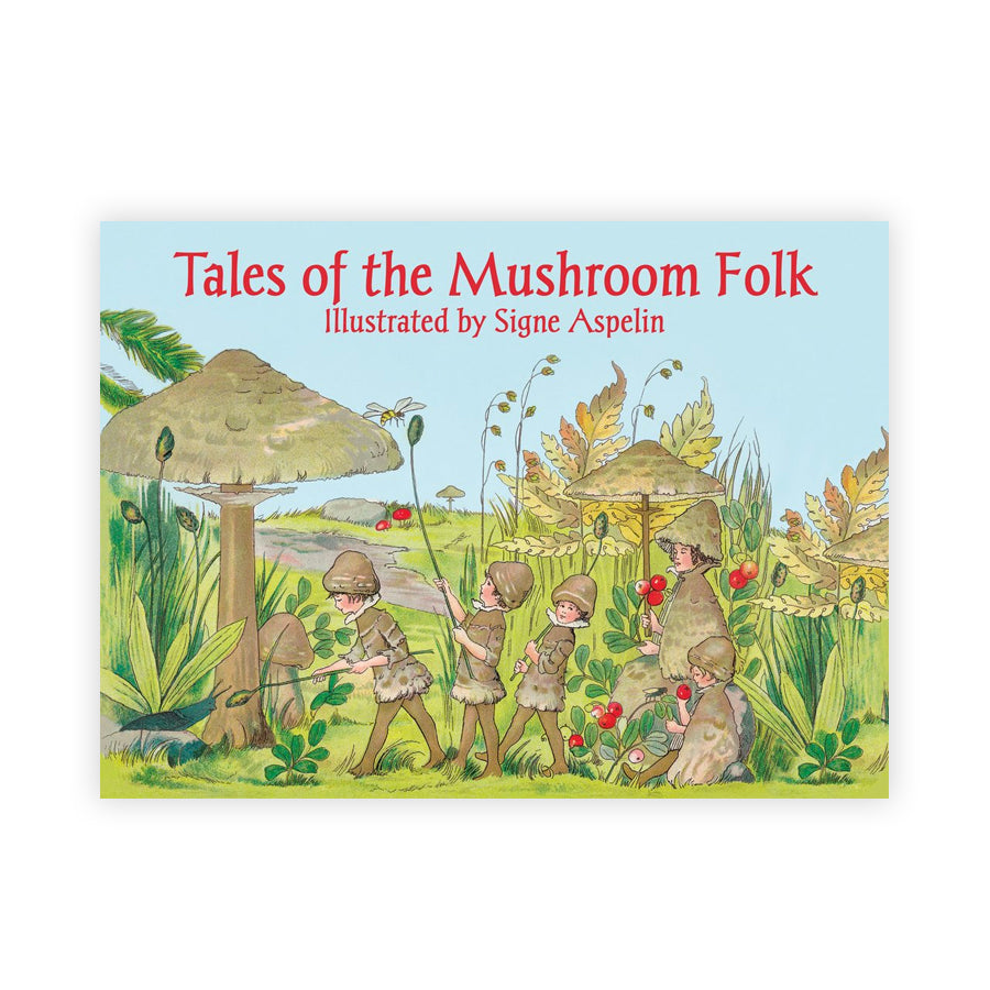 Tales of the Mushroom Folk, Hjelm Toys, Huset | Modern Scandinavian Design