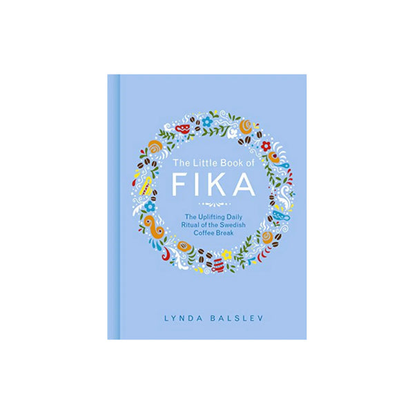 The Little Book of Fika / Lagom