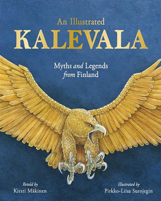 An Illustrated Kalevala: Myths and Legends from Finland